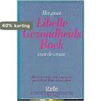 GROOT LIBELLE GEZONDHEIDSBOEK VOOR 9789060846582 Wiebe Braam, Verzenden, Gelezen, Wiebe Braam