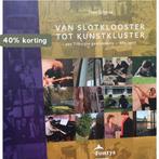 Van slotklooster tot kunstkluster 9789052846170 Th. Schouw, Verzenden, Zo goed als nieuw, Th. Schouw