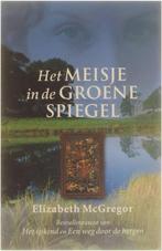 Het meisje in de groene spiegel 9789026983405, Verzenden, Gelezen, Elizabeth McGregor
