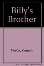 Billys Brother 9780854491094 Kenneth Martin, Verzenden, Gelezen, Kenneth Martin