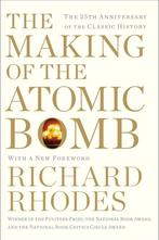 9781451677614 The Making of the Atomic Bomb | Tweedehands, Boeken, Verzenden, Zo goed als nieuw, Richard Rhodes