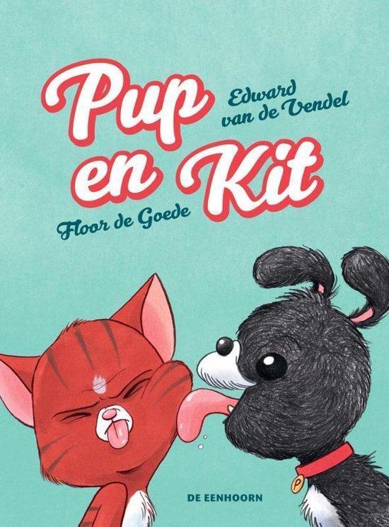 Pup en Kit 9789462913226 Edward van de Vendel, Boeken, Kinderboeken | Jeugd | onder 10 jaar, Gelezen, Verzenden