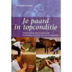 Je Paard In Topconditie 9789052104768 Amanda Sutton, Boeken, Verzenden, Gelezen, Amanda Sutton