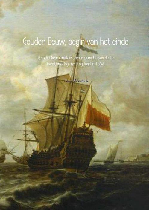 9789402122923 Gouden Eeuw, begin van het einde, Boeken, Studieboeken en Cursussen, Zo goed als nieuw, Verzenden