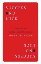 9780691178301 Success and Luck - Good Fortune and the Myt..., Boeken, Studieboeken en Cursussen, Nieuw, Robert H. Frank, Verzenden