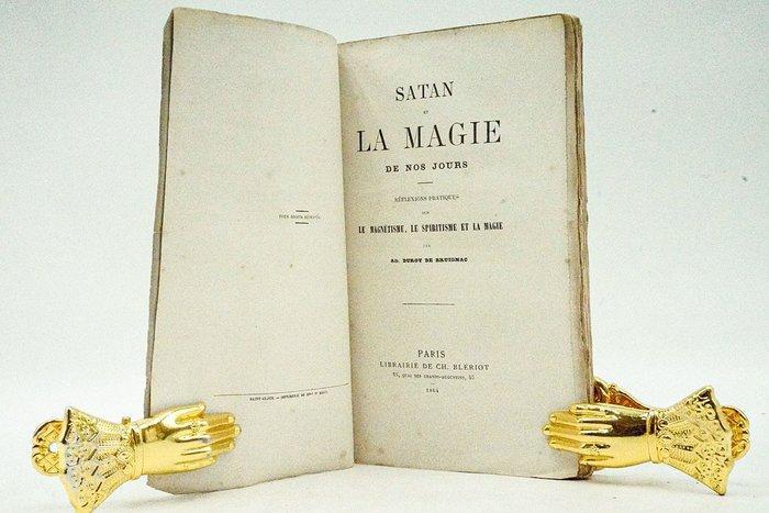 Duroy De Bruignac - Satan et la magie de nos jours - 1864, Antiek en Kunst, Antiek | Boeken en Bijbels