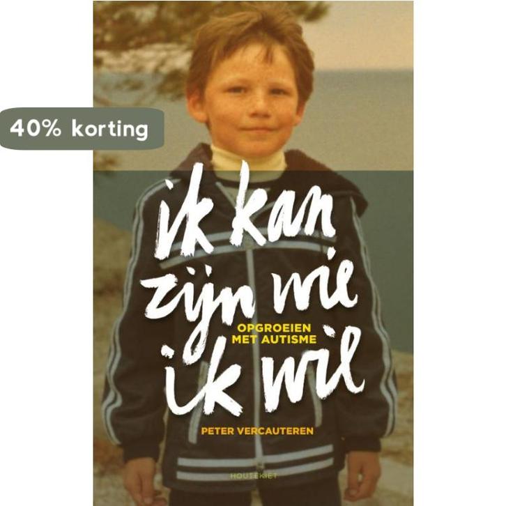 Ik Kan Zijn Wie Ik Wil 9789089241528 Peter Vercauteren, Boeken, Gezondheid, Dieet en Voeding, Zo goed als nieuw, Verzenden