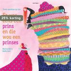Er was eens een prins en die wou een prinses 9789025759148, Verzenden, Zo goed als nieuw, Martine Bijl