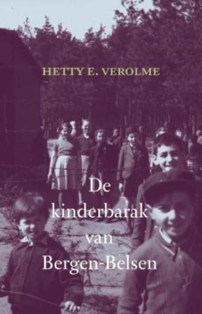 De kinderbarak van Bergen- Belsen | 9789059776203 | VEROLME,, Boeken, Biografieën, Zo goed als nieuw