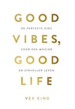 9789021574776 Good Vibes, Good Life Vex King, Boeken, Verzenden, Nieuw, Vex King