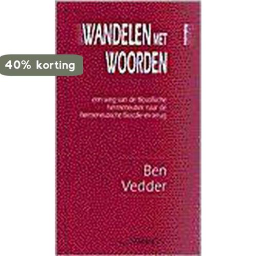 Wandelen met woorden 9789055734016 B. Vedder, Boeken, Filosofie, Gelezen, Verzenden