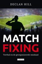 Matchfixing | 9789048818167 | Declan Hill, Zo goed als nieuw, Declan Hill