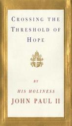 Crossing the Threshold of Hope 9780679440581 John Paul, Verzenden, Gelezen, John Paul