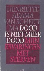 Dood is niet meer dood 9789060382592 Adama Scheltema, Boeken, Verzenden, Gelezen, Adama Scheltema