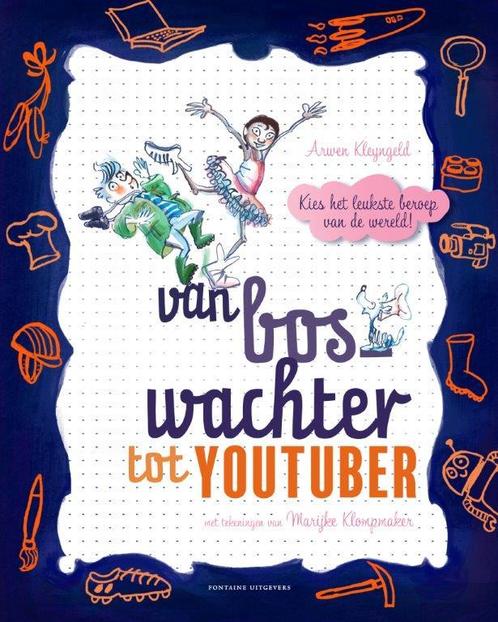 Van boswachter tot YouTuber 9789059568228 Arwen Kleyngeld, Boeken, Overige Boeken, Zo goed als nieuw, Verzenden