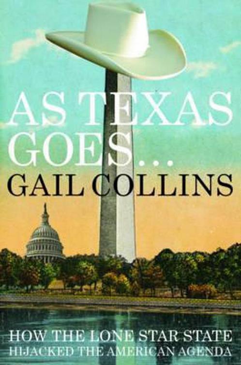 As Texas Goes... 9780871404077 Gail Collins, Boeken, Overige Boeken, Gelezen, Verzenden