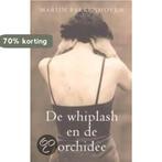De Whiplash En De Orchidee 9789032508661 Marn Bakkenhoven, Boeken, Verzenden, Gelezen, Marn Bakkenhoven