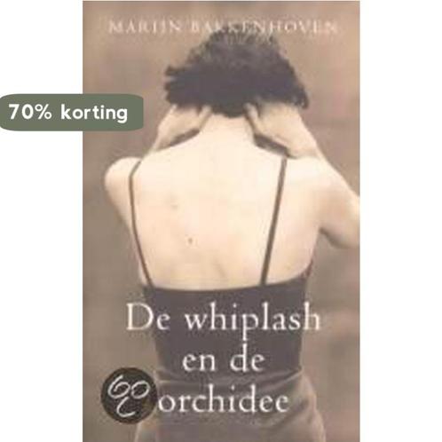 De Whiplash En De Orchidee 9789032508661 Marn Bakkenhoven, Boeken, Literatuur, Gelezen, Verzenden