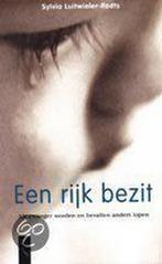 Een rijk bezit 9789063050252 S. Luitwieler-Rodts, Verzenden, Zo goed als nieuw, S. Luitwieler-Rodts