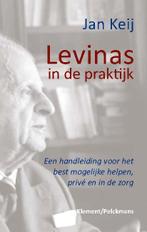 Levinas in de praktijk 9789086871094 Jan Keij, Boeken, Filosofie, Gelezen, Jan Keij, Verzenden
