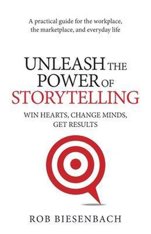 Unleash the Power of Storytelling 9780991081424 R Biesenbach, Boeken, Taal | Engels, Zo goed als nieuw, Verzenden