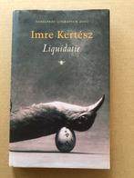 Imre Kertész - Liquidatie - NIEUW, Boeken, Ophalen of Verzenden, Zo goed als nieuw