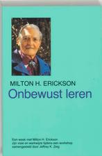 Onbewust leren 9789063500542 M.H. Erickson, Boeken, Verzenden, Zo goed als nieuw, M.H. Erickson