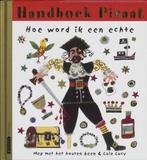 Handboek Piraat Hoe Word Ik Een Echte 9789074892650, Verzenden, Zo goed als nieuw