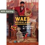Reizen Waes Nederland 9789022338643, Verzenden, Zo goed als nieuw