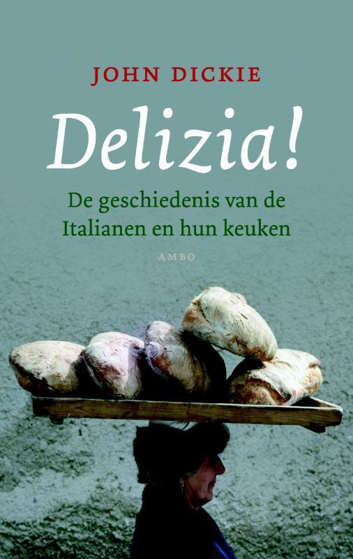 Delizia! 9789026321252 John Dickie, Boeken, Kookboeken, Gelezen, Verzenden