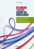 De Draad Tussen Client En Begeleider. De Emoti 9789044128093, Boeken, Zo goed als nieuw