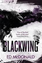 Blackwing 9781473222014 Ed Mcdonald, Boeken, Verzenden, Gelezen, Ed Mcdonald