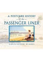 Postcard History Of The Passenger Liner 9781848321519, Verzenden, Zo goed als nieuw, Christopher