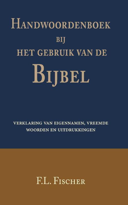 Handwoordenboek bij het gebruik van de Bijbel 9789057196379, Boeken, Overige Boeken, Zo goed als nieuw, Verzenden