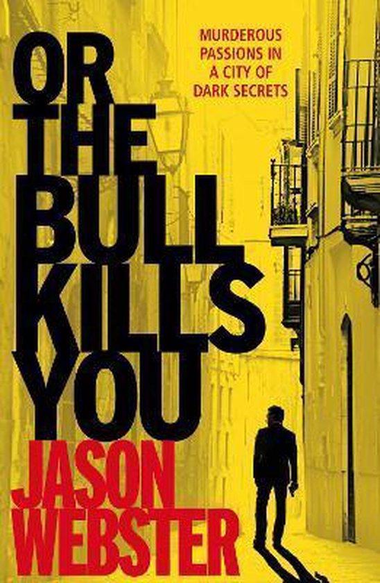 Or The Bull Kills You 9780099546962 Jason Webster, Boeken, Taal | Engels, Gelezen, Verzenden