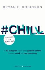 #Chill 9789045217840 Bryan E. Robinson, Boeken, Verzenden, Zo goed als nieuw, Bryan E. Robinson