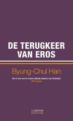 De terugkeer van de Eros 9789461642196 Byung-Chul Han, Boeken, Filosofie, Gelezen, Byung-Chul Han, Verzenden