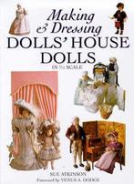 Making And Dressing Dolls House Dolls 9780715307885, Verzenden, Gelezen, Sue Atkinson