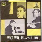 vinyl single 7 inch - John Lamers - Wat Wil Jij... Van Mij, Verzenden, Zo goed als nieuw
