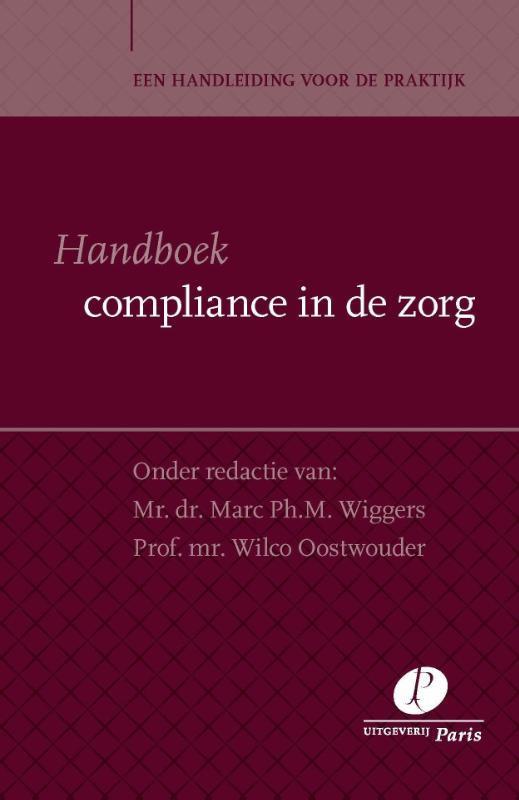 Handboek compliance in de zorg 9789462510838, Boeken, Wetenschap, Gelezen, Verzenden
