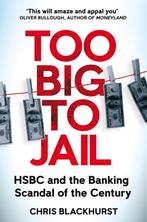 9781529065077 Too Big to Jail: HSBC and the Banking Scand..., Verzenden, Zo goed als nieuw, Chris Blackhurst