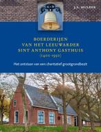 Boerderijen van het Leeuwarder Sint Anthony Gasthuis, Boeken, Verzenden, Zo goed als nieuw, J.A. Mulder