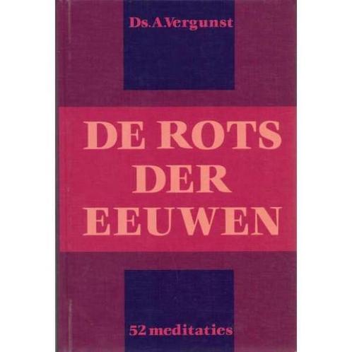 De rots der eeuwen 9789033108501 Vergunst, Boeken, Godsdienst en Theologie, Gelezen, Verzenden