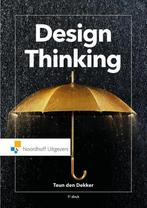 9789001895686 Design Thinking Teun den Dekker, Verzenden, Nieuw, Teun den Dekker