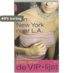 Van New York naar L.A. / De VIP lijst / 1 9789069746838, Verzenden, Gelezen, Zoey Dean