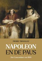 Napoleon en de paus (9789401920957, Pierre Trouillez), Boeken, Verzenden, Nieuw