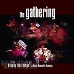 cd - The Gathering - Sleepy Buildings - a Semi Acoustic E..., Cd's en Dvd's, Verzenden, Zo goed als nieuw
