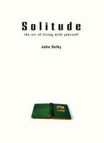 Solitude: The Art of Living With Yourself By John Selby, Zo goed als nieuw, Verzenden, John Selby