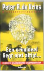 Een crimineel liegt niet altijd ... 9789026121883, Verzenden, Gelezen, P.R. de Vries