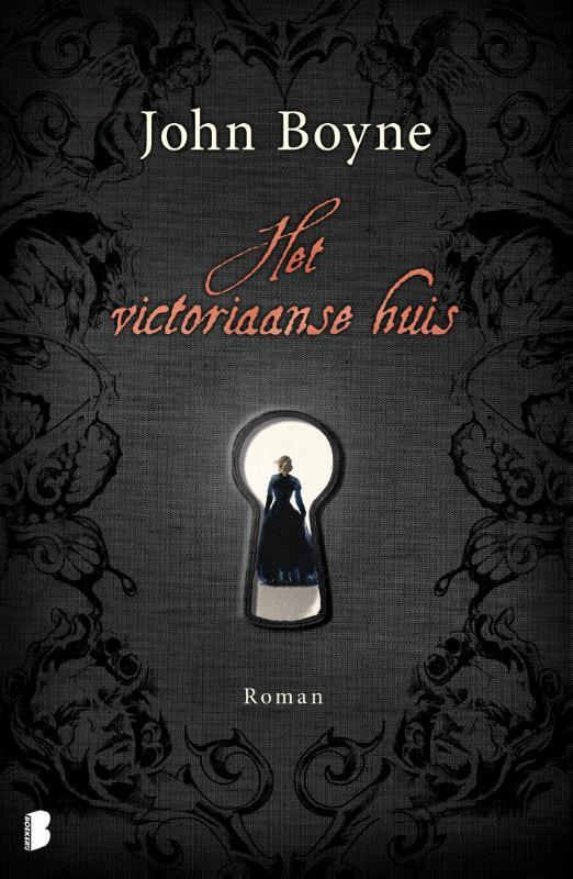 Het victoriaanse huis 9789022578018 John Boyne, Boeken, Romans, Gelezen, Verzenden